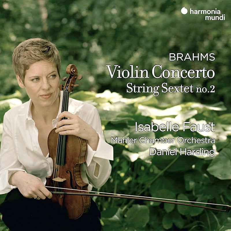 Isabelle Faust / Mahler Chamber Orchestra / Daniel Harding - Brahms: Violin Concerto / String Sextet No. 2 (CD) - Velvet Music