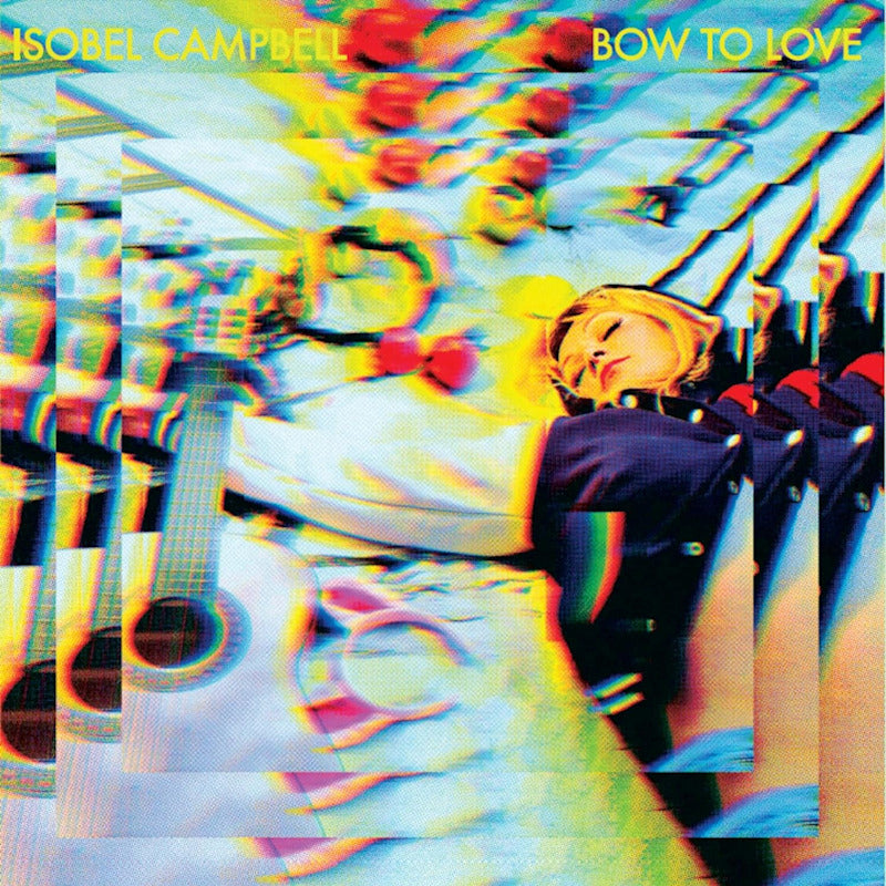 Isobel Campbell - Bow to love (LP)