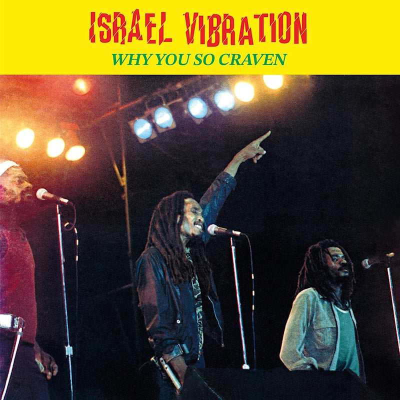 Israel Vibration - Why you so craven (CD) - Velvet Music