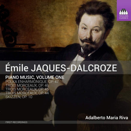 E. Jacques-dalcroze - Piano music, volume one (CD)