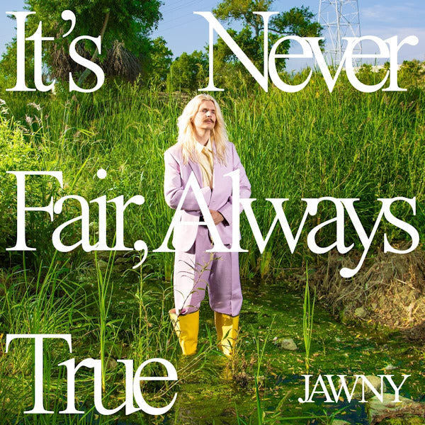 JAWNY - It's never fair, always true (CD) - Velvet Music