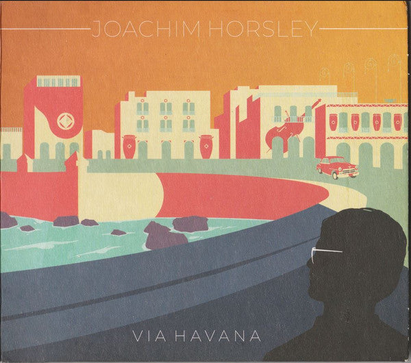 Joachim Horsley - Via Havana (CD)