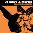 JJ Grey & Mofro - Orange blossoms (CD) - Velvet Music