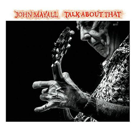John Mayall - Talk about that (CD) - Velvet Music