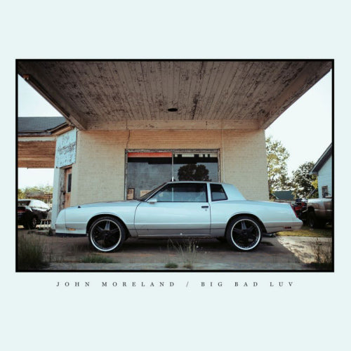 John Moreland - Big bad luv (LP) - Velvet Music