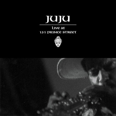 Juju - Live at 131 prince street (LP)