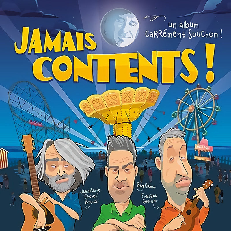 Jean Pierre Cheveu Bottiau / Ben Ricour / Francois Guenier - Jamais Contents! (CD)