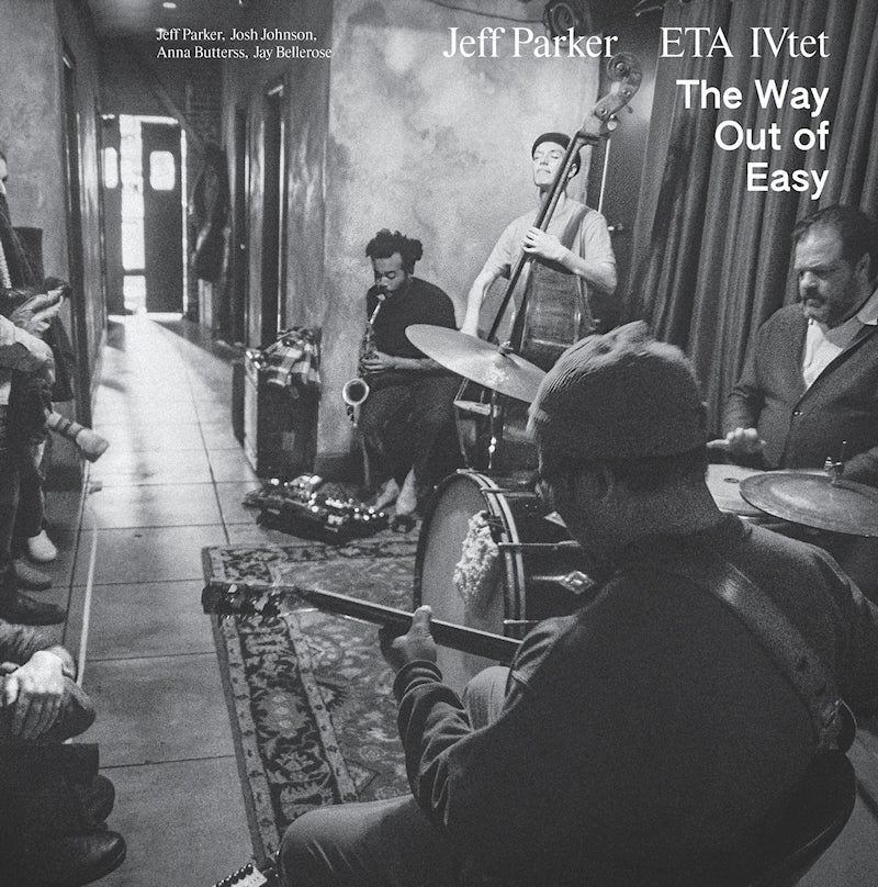Jeff Parker ETA IVtet - The way out of easy (LP)