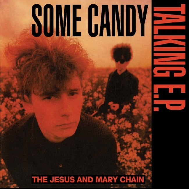 Jesus And Mary Chain, The - Some Candy Talking (40th Anniversary Edition) (12-inch maxi-single) - Velvet Music