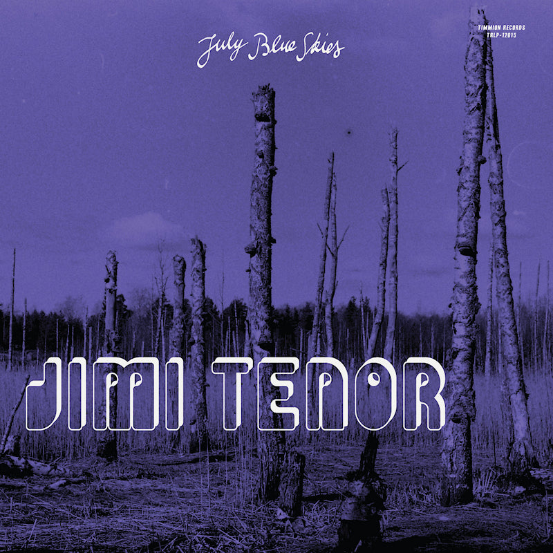 Jimi Tenor & Cold Diamond & Mink - July blue skies (LP) - Velvet Music
