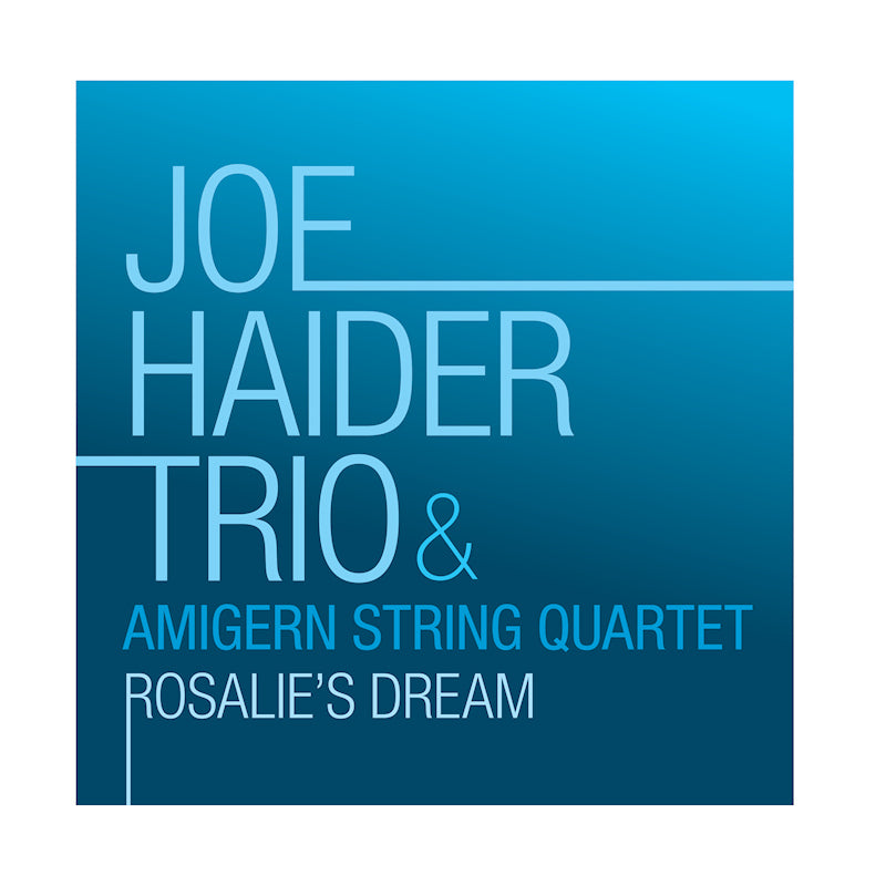Joe Haider Trio & Amigern String Quartet - Rosalie's dream (CD)