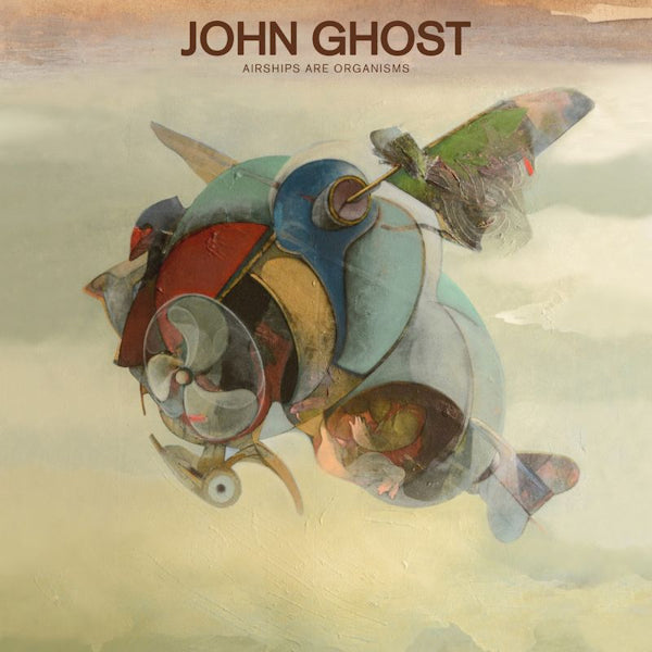 John Ghost - Airships are organisms (LP)