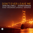 John Helliwell / Jasper Somsen / Hans Vroomans / Marcel Serierse - Don't ever leave me (LP) - Velvet Music