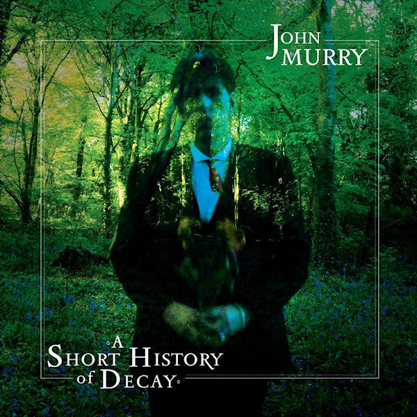 John Murry - A short history of decay (LP)