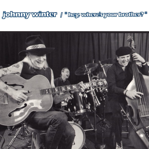Johnny Winter - Hey, where's your brother? (CD) - Velvet Music