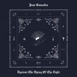 Jose Gonzalez - Against the dying of the night (LP) - Velvet Music