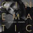 Josh Groban - Cinematic (LP) - Velvet Music