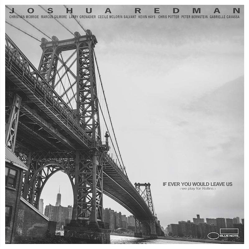Joshua Redman, Christian Mcbride, Marcus Gilmore, - If ever you would leave us (we play for rollins) (LP)
