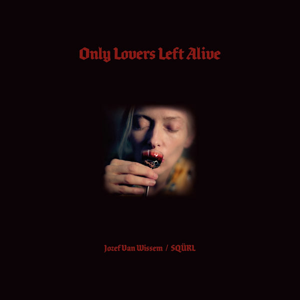 Jozef Van Wissem / SQURL - Only lovers left alive (LP) - Velvet Music