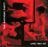 Birthday Party, The - Live 81-82 (second-hand CD)