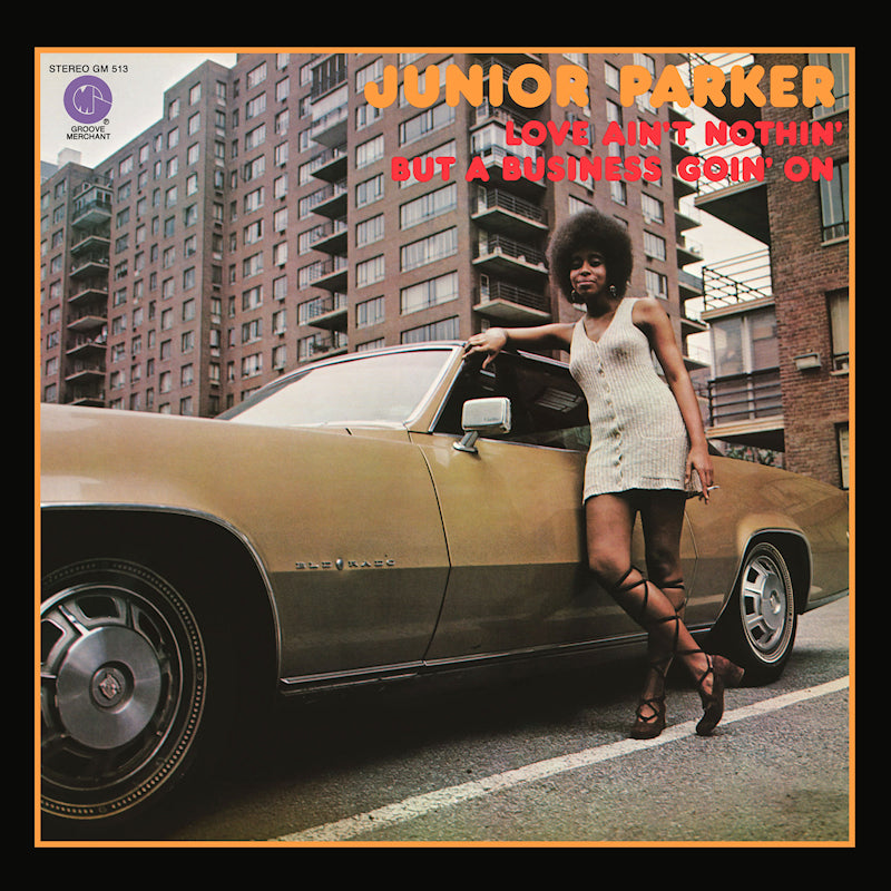 Junior Parker - Love ain't nothin' but a business goin' on (LP)