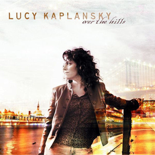 Lucy Kaplansky - Over the hills (CD)