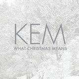 Kem - What christmas means (CD) - Velvet Music