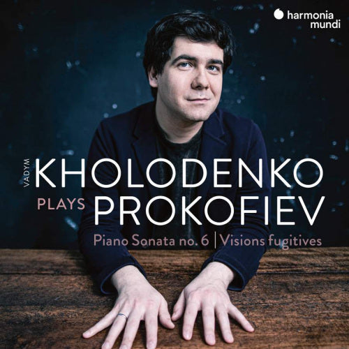 Vadym Kholodenko - Prokofiev piano sonata no.6 / visions fugitives (CD)