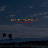 Christian Kjellvander - A village: natural light (LP) - Velvet Music