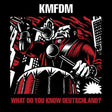 Kmfdm - What do you know deutsch (CD) - Velvet Music