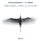 Pavel Kolesnikov - Chopin: impromptus waltzes & mazurkas (CD) - Velvet Music