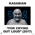 Kasabian - For crying out loud (LP) - Velvet Music