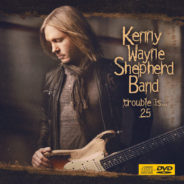 Kenny Wayne Shepherd Band - Trouble is... 25 (CD) - Velvet Music