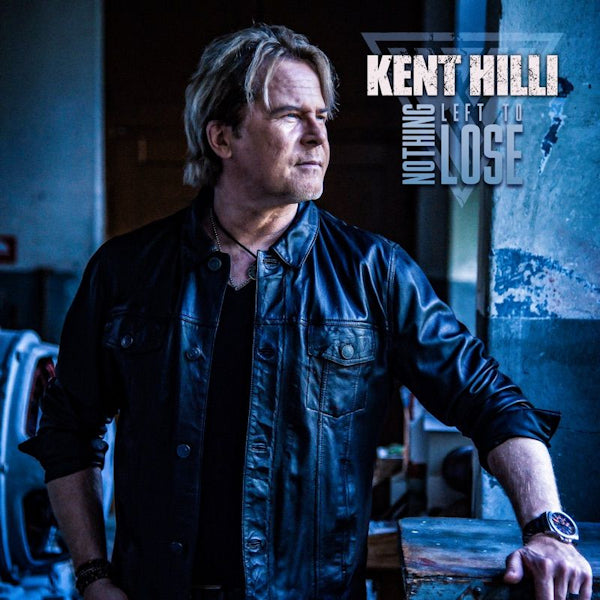 Kent Hilli - Nothing left to lose (CD)