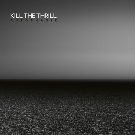 Kill The Thrill - Autophagie (LP) - Velvet Music