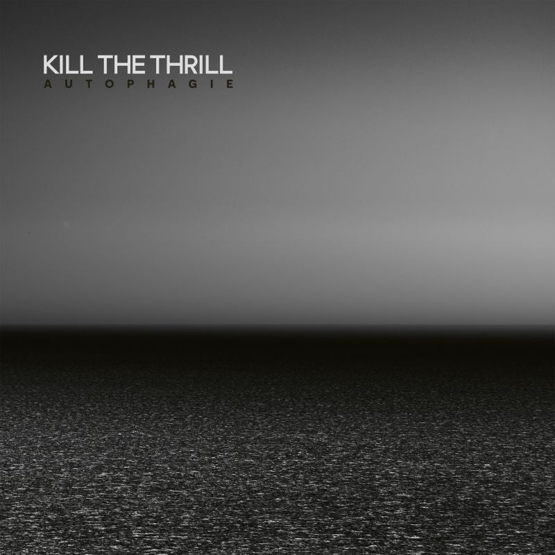 Kill The Thrill - Autophagie (LP)