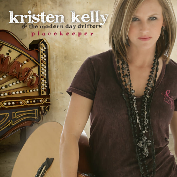 Kristen Kelly &amp; The Modern Day Drifters - Placekeeper (CD)