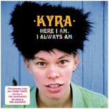 Kyra - Here i am, i always am (LP)