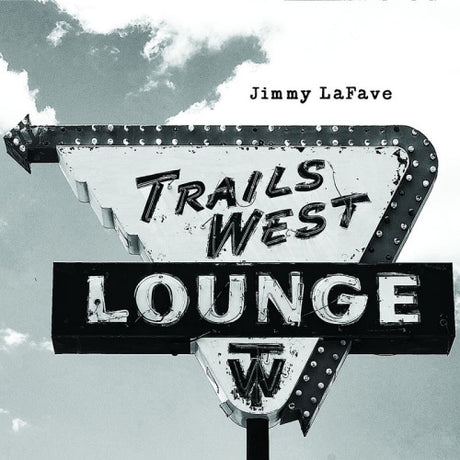 Jimmy Lafave - Trail four (CD) - Velvet Music