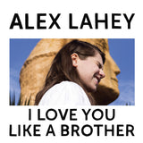 Alex Lahey - I love you like a brother (LP) - Velvet Music