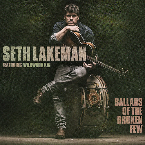 Seth Lakeman - Ballads of the broken few (CD) - Velvet Music