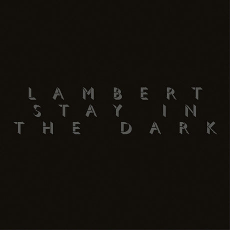Lambert - Stay in the dark (LP)