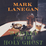 Mark Lanegan - Whiskey for the holy ghost (LP) - Velvet Music