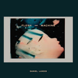 Daniel Lanois - Flesh and machine (CD) - Velvet Music