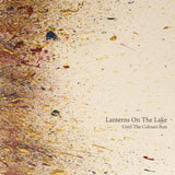 Lanterns On The Lake - Until the colours run (CD) - Velvet Music