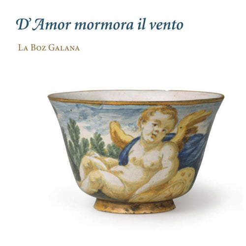 La Boz Galana - D'amor mormora il vento (CD)