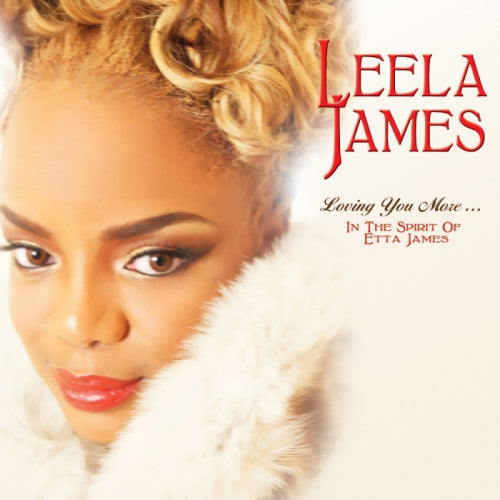 Leela James - Loving you more - in the spirit of etta james (CD)