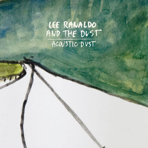 Lee Ranaldo & The Dust - Acoustic dust (CD) - Velvet Music