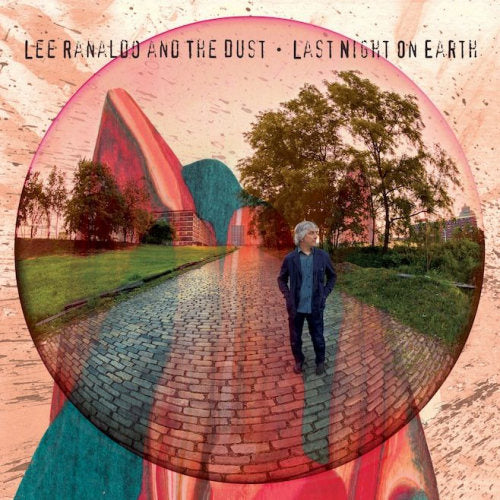 Lee Ranaldo & The Dust - Last night on earth (CD)