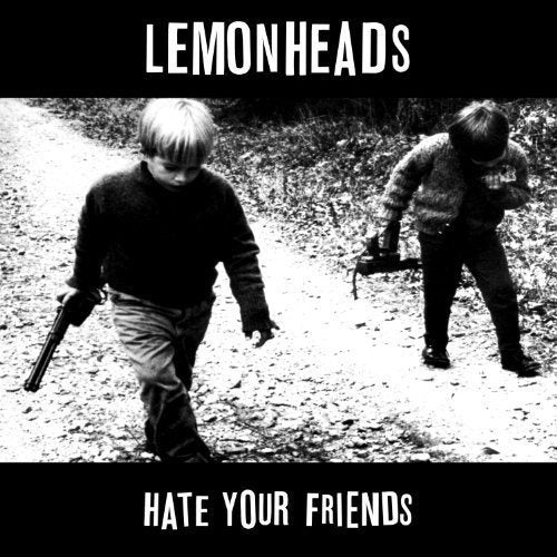 Lemonheads - Hate your friends (LP) - Velvet Music